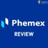 Phemex – Crypto Exchange| Crypto Futures Trading Review